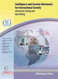 Intelligence and Security Informatics for International Security ─ Information Sharing and Data Mining