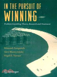 In the Pursuit of Winning ― Problem Gambling Theory, Research and Treatment