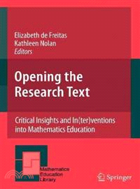 Opening the Research Text ─ Critical Insights and In(ter)ventions into Mathematics Education