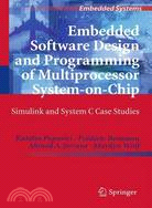 Embedded Software Design and Programming of Multiprocessor System-on-Chip: Simulink and SystemC Case Studies