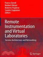 Remote Instrumentation and Virtual Laboratories: Service Architecture and Networking