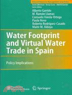 Water Footprint and Virtual Water Trade in Spain: Policy Implications