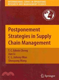 Postponement Strategies in Supply Chain Management