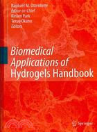 Biomedical Applications of Hydrogels Handbook