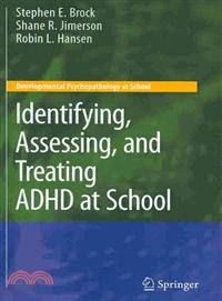 Identifying, Assessing, and Treating ADHD at School