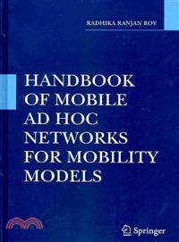 Handbook of Mobility Models and Mobile Ad Hoc Networks for Mobility Models