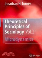 Theoretical Principles of Sociology: Microdynamics