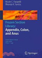 Frozen Section Library ─ Appendix, Colon, and Anus