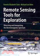 Remote Sensing Tools for Exploration: Observing and Interpreting the Electromagnetic Spectrum