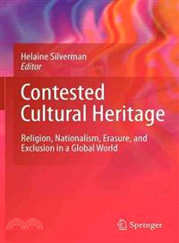 Contested Cultural Heritage ― Religion, Nationalism, Erasure, and Exclusion in a Global World