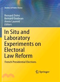 In Situ and Laboratory Experiments on Electoral Law Reform ─ French Presidential Elections