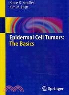 Epidermal Cell Tumors: The Basics