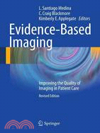 Evidence-Based Imaging ─ Improving the Quality Of Imaging in Patient Care