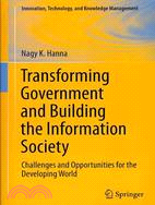 Transforming Government and Building the Information Society: Challenges And...