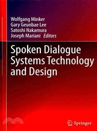 Spoken Dialogue Systems Technology and Design