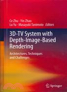 3D-TV System With Depth-Image-Based Rendering—Architectures, Techniques and Challenges
