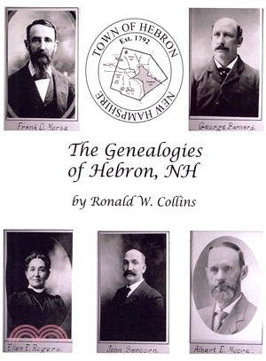 The Genealogies of Hebron, Nh ― Genealogical History of Early Families and Their Descendants