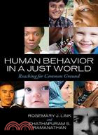 Human Behavior in a Just World ─ Reaching for Common Ground