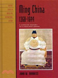 Ming China, 1368-1644 ─ A Concise History of a Resilient Empire