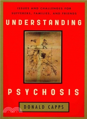 Understanding Psychosis ― Issues, Treatments, and Challenges for Sufferers and Their Families