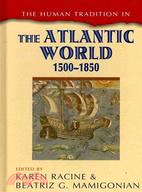 The Human Tradition in the Atlantic World, 1500-1850