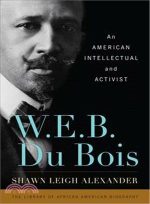 W. E. B. Du Bois ─ An American Intellectual and Activist