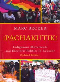 Pachakutik ─ Indigenous Movements and Electoral Politics in Ecuador