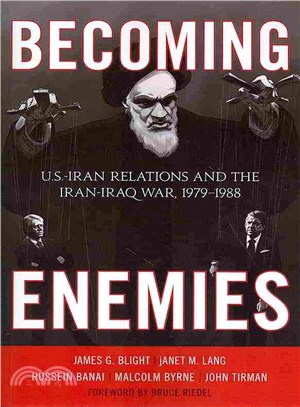 Becoming Enemies ─ U.S.-Iran Relations and the Iran-Iraq War, 1979?988