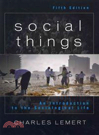 Social Things ─ An Introduction to the Sociological Life