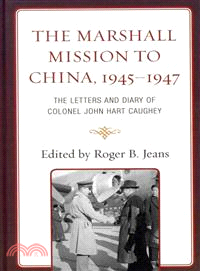 The Marshall Mission to China, 1945-1947