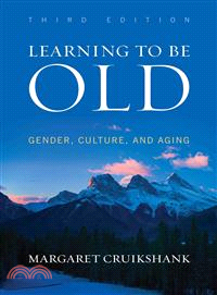 Learning to Be Old ─ Gender, Culture, and Aging