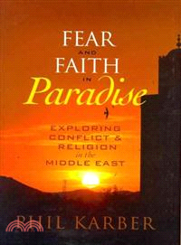Fear and Faith in Paradise—Exploring Conflict and Religion in the Middle East
