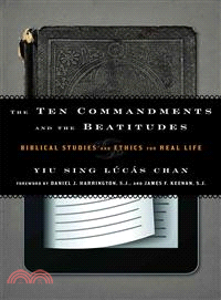 The Ten Commandments and the Beatitudes ─ Biblical Studies and Ethics for Real Life