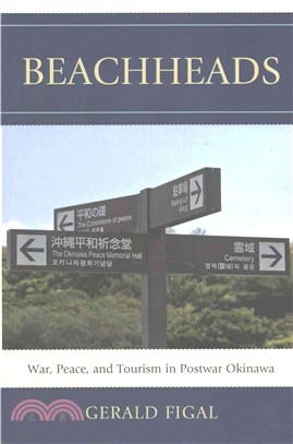 Beachheads ─ War, Peace, and Tourism in Postwar Okinawa