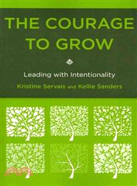 The Courage to Grow ─ Leading With Intentionality