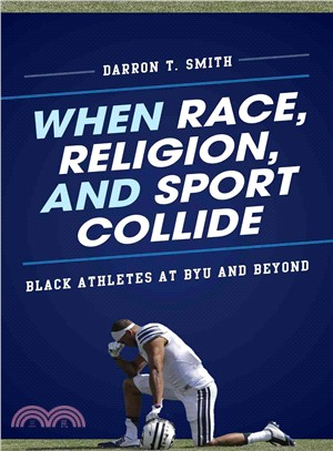 When Race, Religion, and Sport Collide ─ Black Athletes at BYU and Beyond