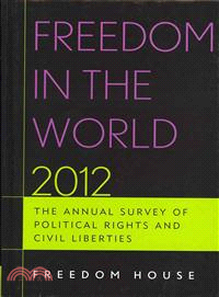 Freedom in the World 2012 ─ The Annual Survey of Political Rights & Civil Liberties