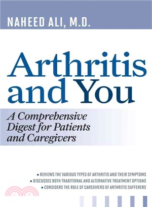 Arthritis and You ─ A Comprehensive Digest for Patients and Caregivers