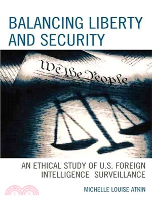 Balancing Liberty and Security—An Ethical Study of U.s. Foreign Intelligence Surveillance