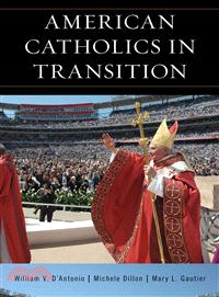 American Catholics in Transition―Persisting and Changing