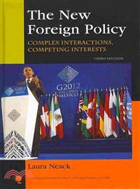The New Foreign Policy ― Complex Interactions, Competing Interests