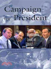 Campaign for President ─ The Managers Look at 2012