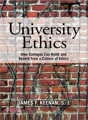 University Ethics ─ How Colleges Can Build and Benefit from a Culture of Ethics