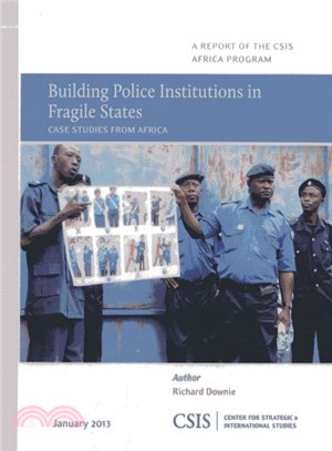 Building Police Institutions in Fragile States ― Case Studies from Africa