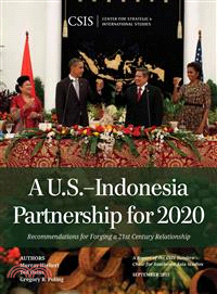 A U.s.-indonesia Partnership for 2020 ― Recommendations for Forging a 21st Century Relationship