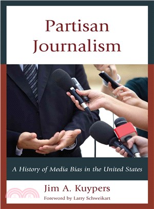 Partisan Journalism ─ A History of Media Bias in the United States