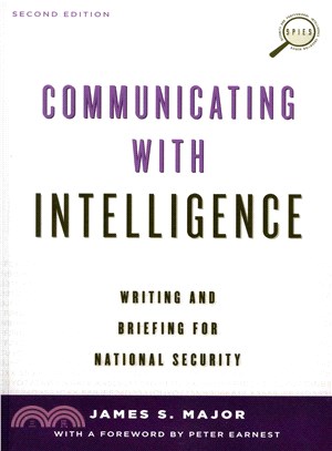 Communicating with Intelligence ─ Writing and Briefing for National Security