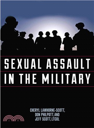 Sexual Assault in the Military ─ A Guide for Victims and Families