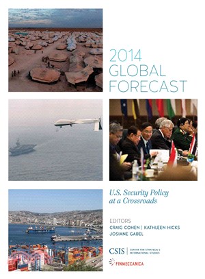 Global Forecast, 2014 ― U.s. Security Policy at a Crossroads