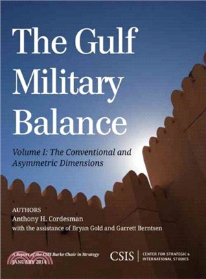 The Gulf Military Balance ― The Conventional and Asymmetric Dimensions